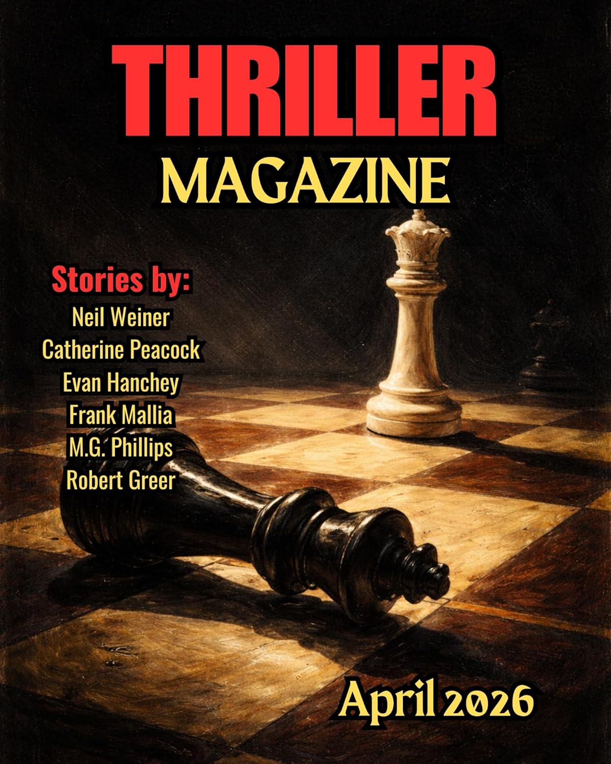 Cover of Thriller Magazine featuring a chessboard with a fallen black king piece and a standing white queen, along with the issue date April 2026 and a list of contributing authors.
